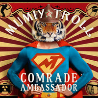 Скачать подборку Мумий Тролль - Comrade Ambassador